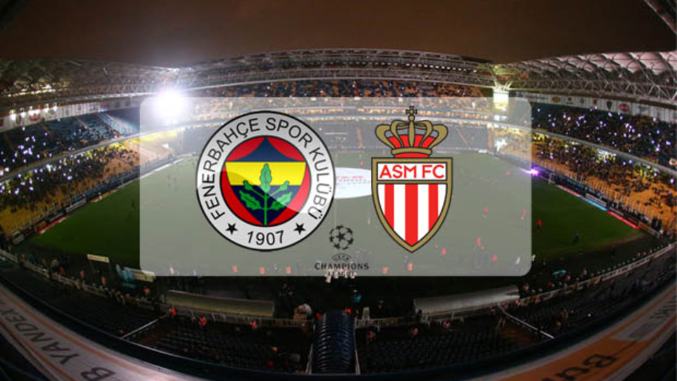 Fenerbahçe-Monaco maçı hangi kanalda?