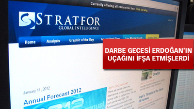 'Gölge CIA' Stratfor 15 Temmuz gecesi neyin peşindeydi?