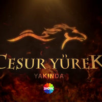 "Cesur Yürek" yakında Show TV'de!
