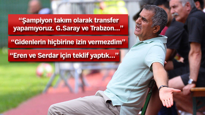 Şenol Güneş patladı!