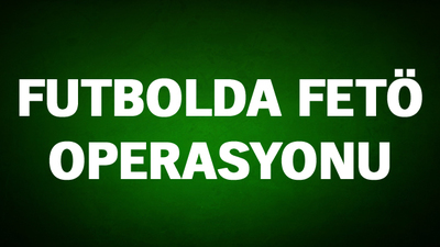 1 eski futbolcu gözaltında, 2 eski futbolcu aranıyor