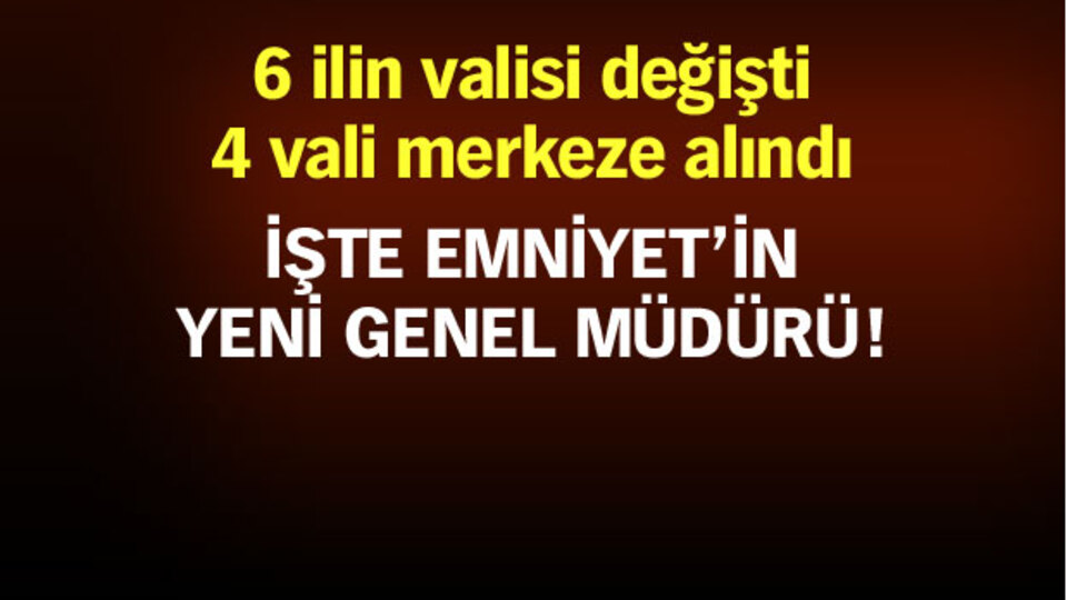 Valiler Kararnamesi ve Emniyet Müdürlüğü değişikliği yayınlandı!