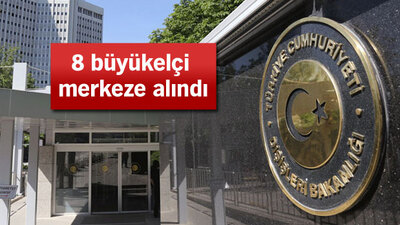 16 büyükelçinin görev yeri değiştirildi