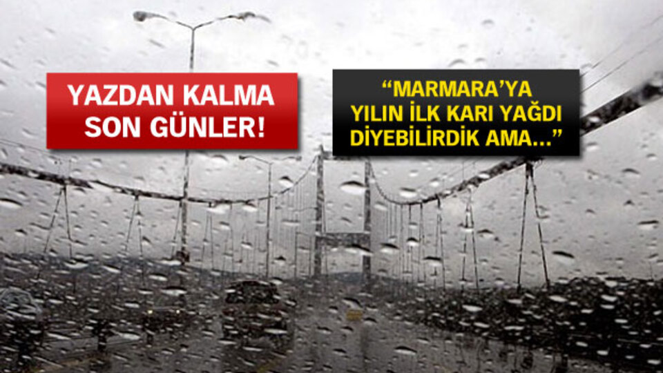 O güne dikkat!