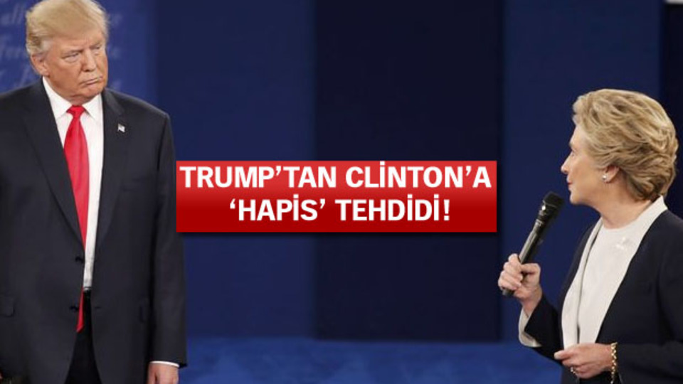 Trump'tan, Clinton'a hapis tehdidi!