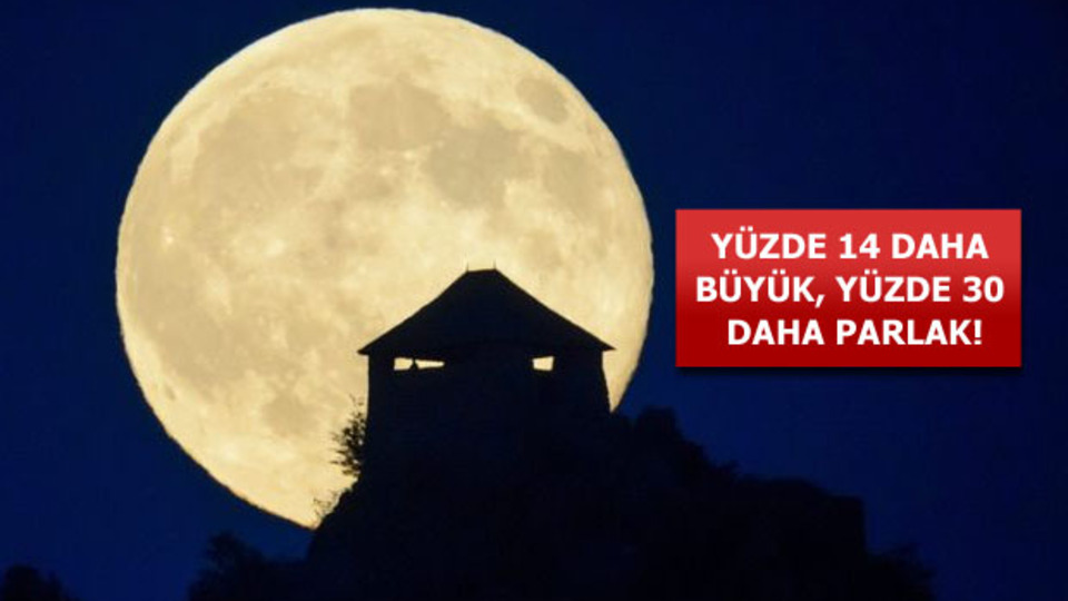 Son 70 yılın en büyük dolunayı geliyor!