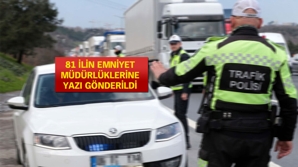 Bunu yapan trafikten men edilecek!