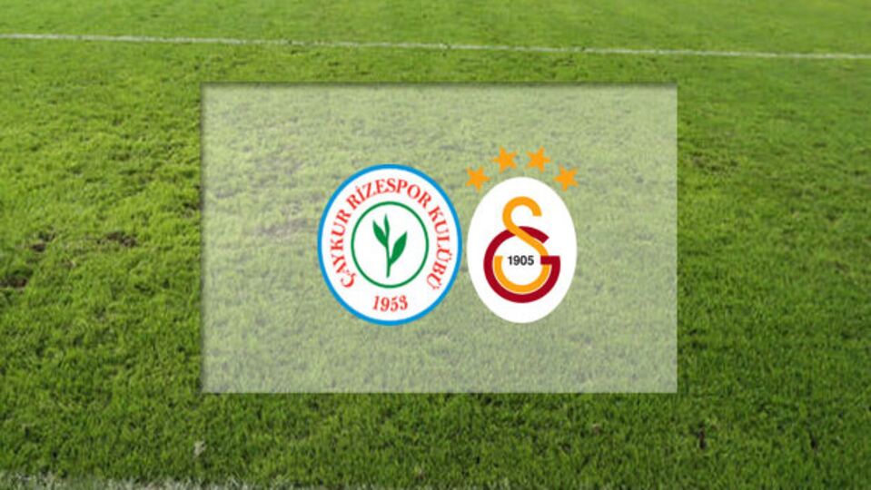 Çaykur Rizespor ile Galatasaray 34. randevuda