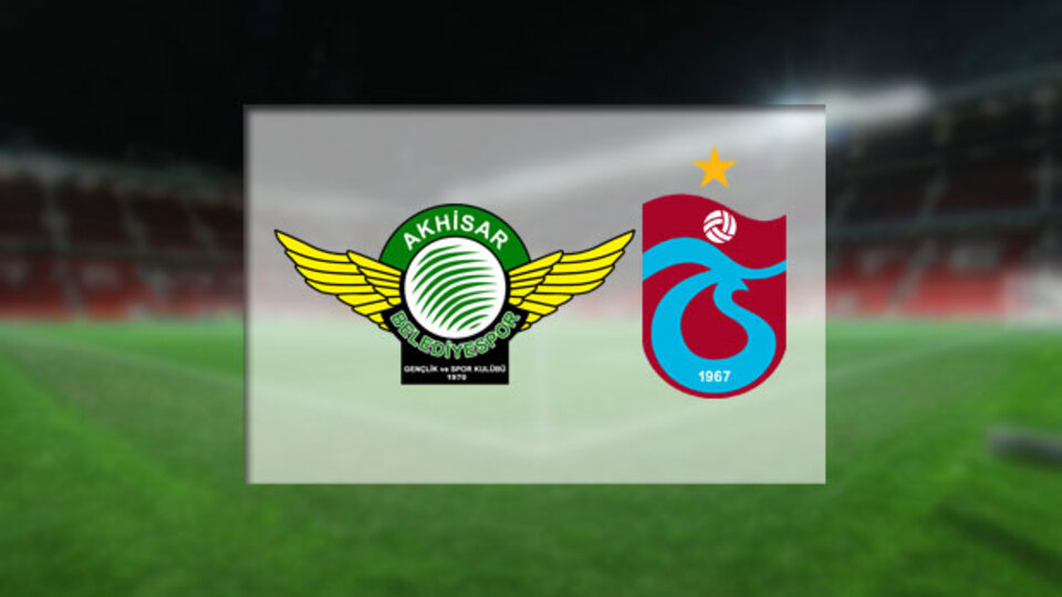 Akhisar Belediyespor Trabzonspor'u ağırlıyor