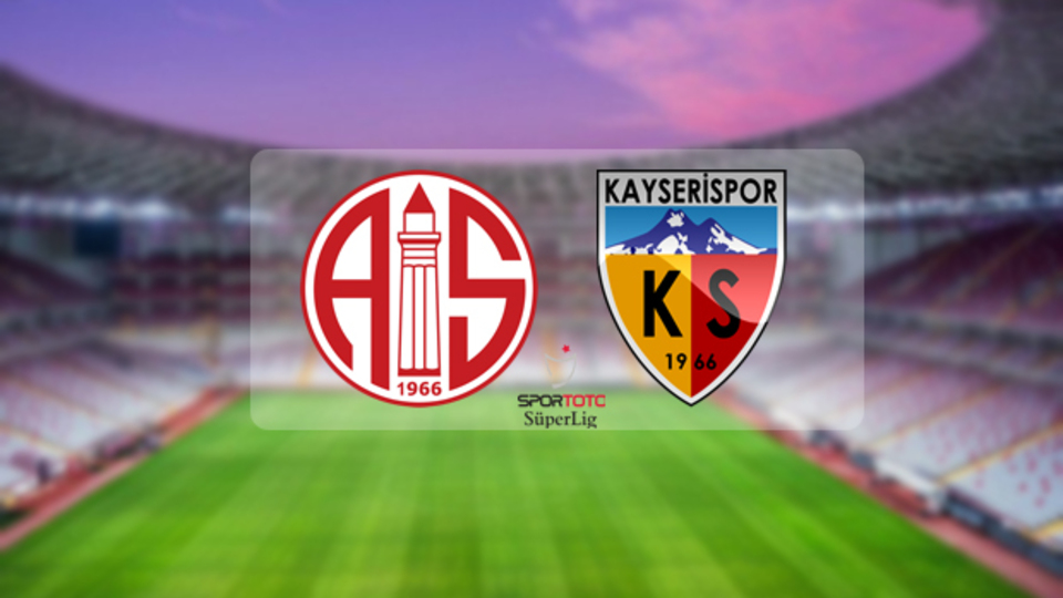 Kayserispor ile Antalyaspor karşı karşıya!