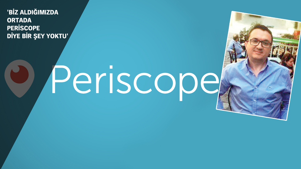 Periscope'un 'Peri'sini alan adam!
