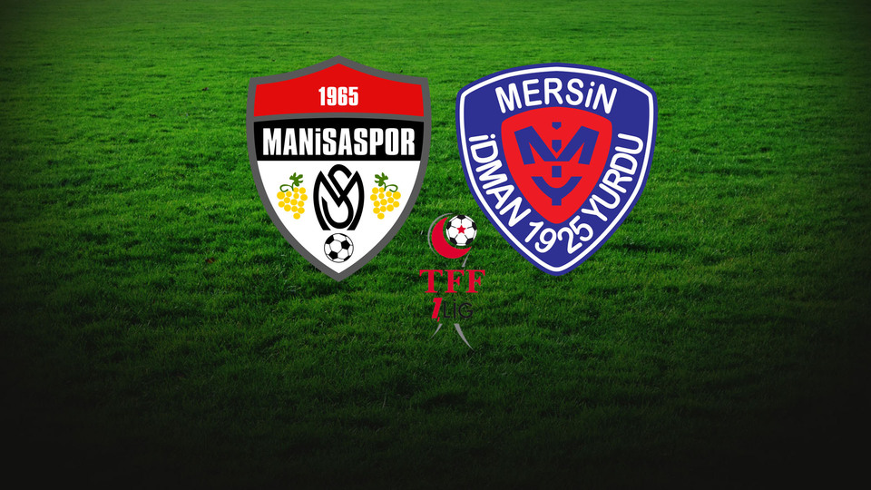 Ateş hattında düello! Manisaspor mu, Mersin İdman Yurdu mu?