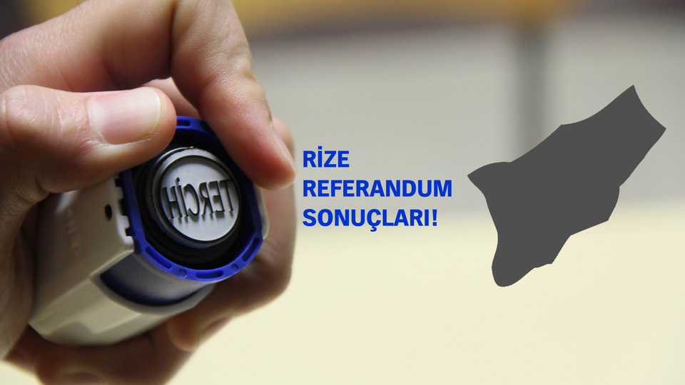 Rize Referandum sonuçları 2017 Evet Hayır oranı
