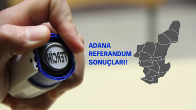 Adana Referandum sonuçları 2017 Evet Hayır oranı