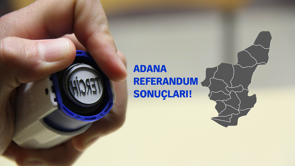 Adana Referandum sonuçları 2017 Evet Hayır oranı