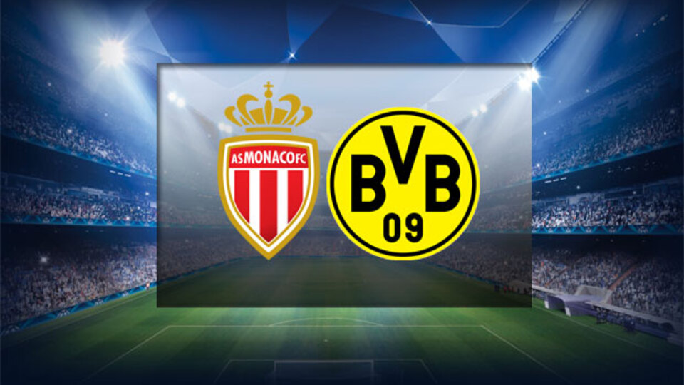 Monaco, Dortmund'u ağırlıyor