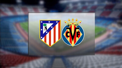 Atletico Madrid'in konuğu Villarreal