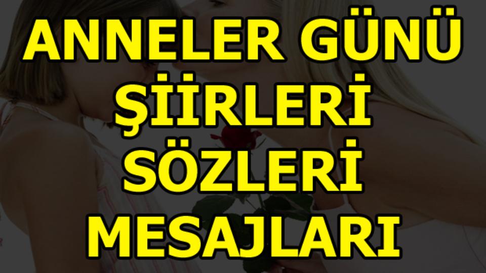 Anneler Günü sözleri