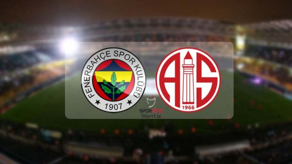 Fenerbahçe'nin konuğu Antalyaspor