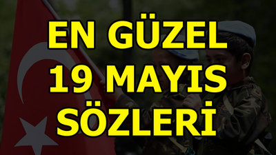 19 Mayıs Gençlik ve Spor Bayramı ile ilgili en güzel sözler