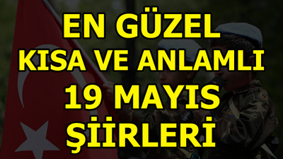 En güzel 19 Mayıs şiirleri