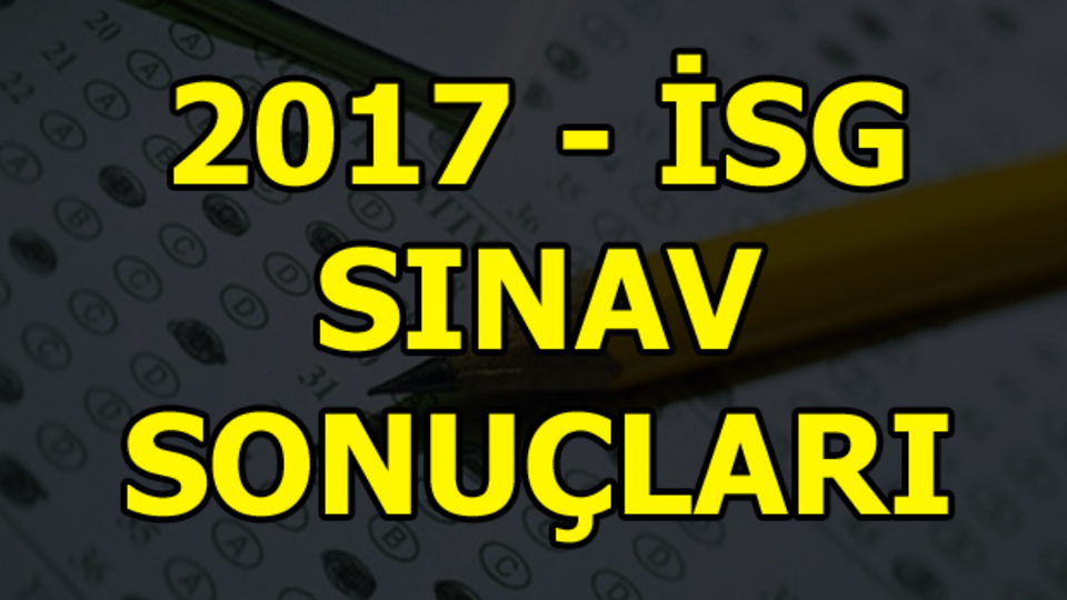İSG sınav sonuçları açıklandı!
