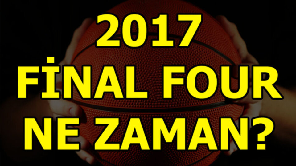 Final Four için geri sayım başladı