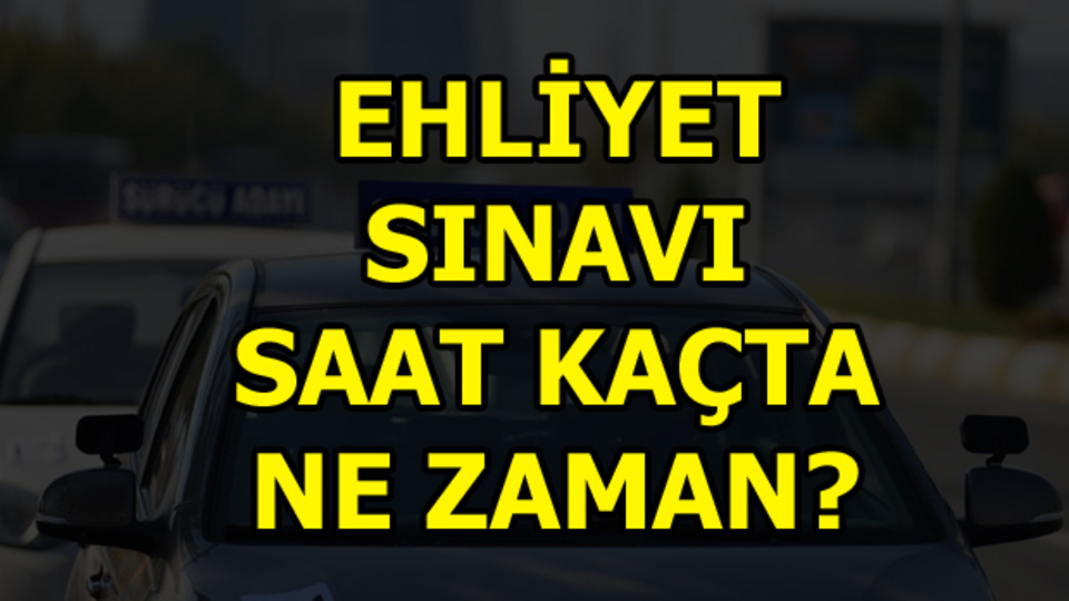 Ehliyet Sınavı için heyecan sürüyor