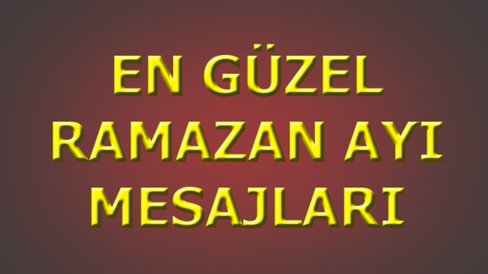 Ramazan mesajları nelerdir?