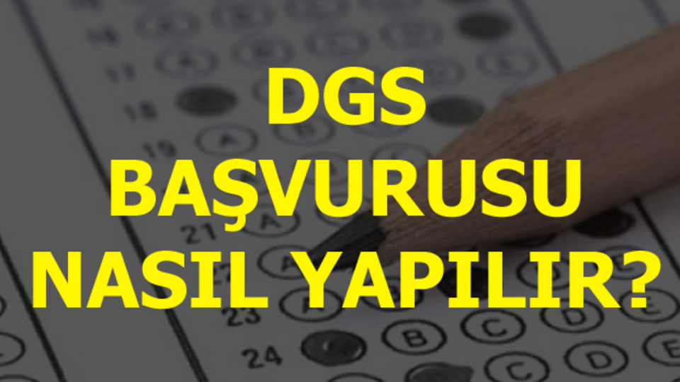 DGS başvurusu nasıl yapılır?