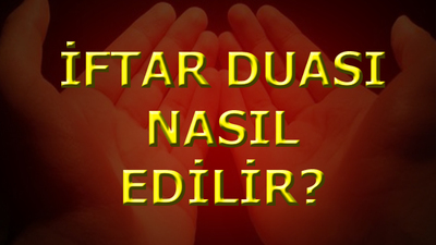 İftar duası nasıl edilir?