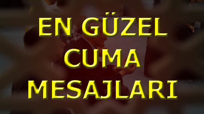 İşte en güzel Cuma mesajları!