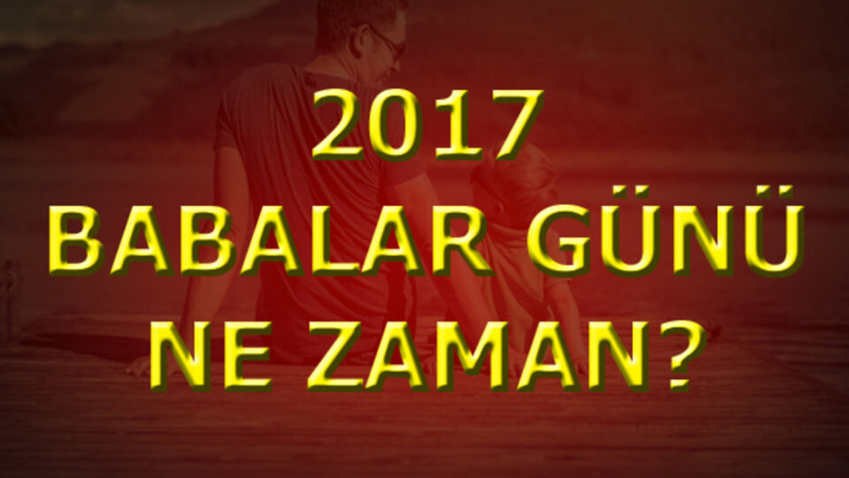 Babalar Günü ne zaman?