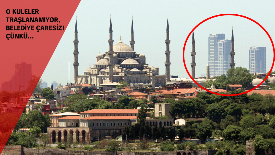 Erdoğan, 'İstanbul'un siluetini bozuyor' demişti!