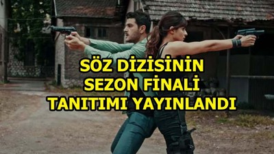 Söz'ün sezon finali fragmanı yayınlandı
