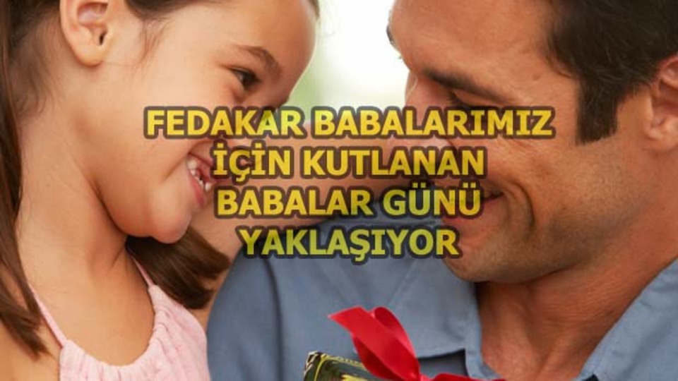 Babalar Günü yaklaşıyor