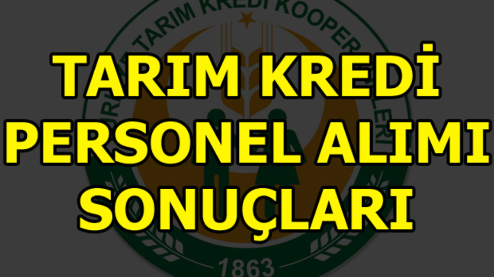 Tarım Kredi Kooperatifi personel alımı sonuçları açıklandı!