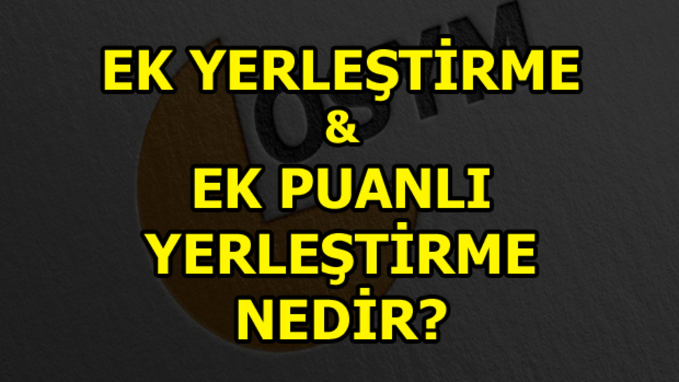 Ek yerleştirme nedir?