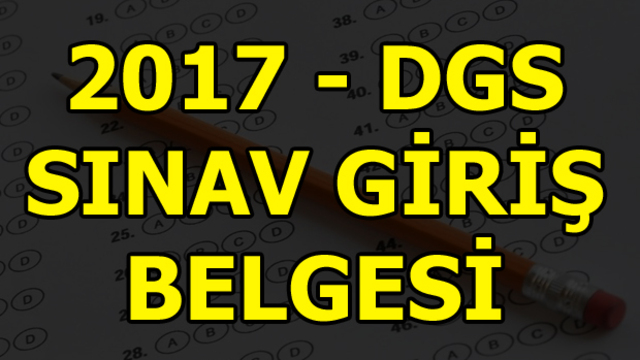 DGS sınav giriş belgesi yayınlandı!