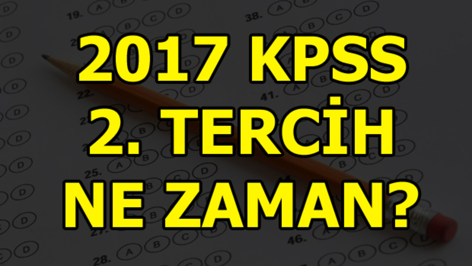 KPSS 2. tercihleri için bekleyiş başladı