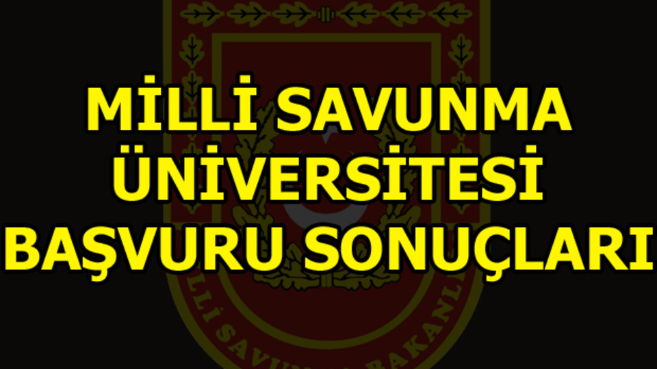 Milli Savunma Üniversitesi Astsubay başvuru sonuçları açıklandı!