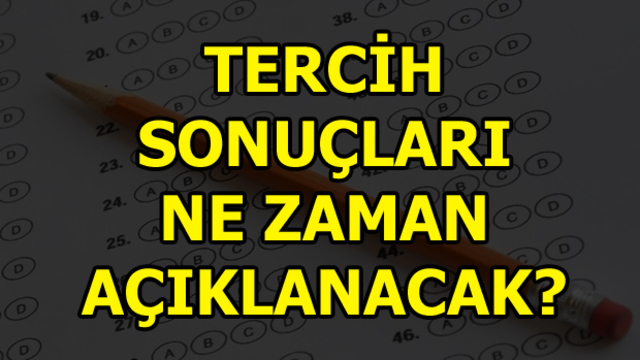 Tercih sonuçları için bekleyiş sürüyor