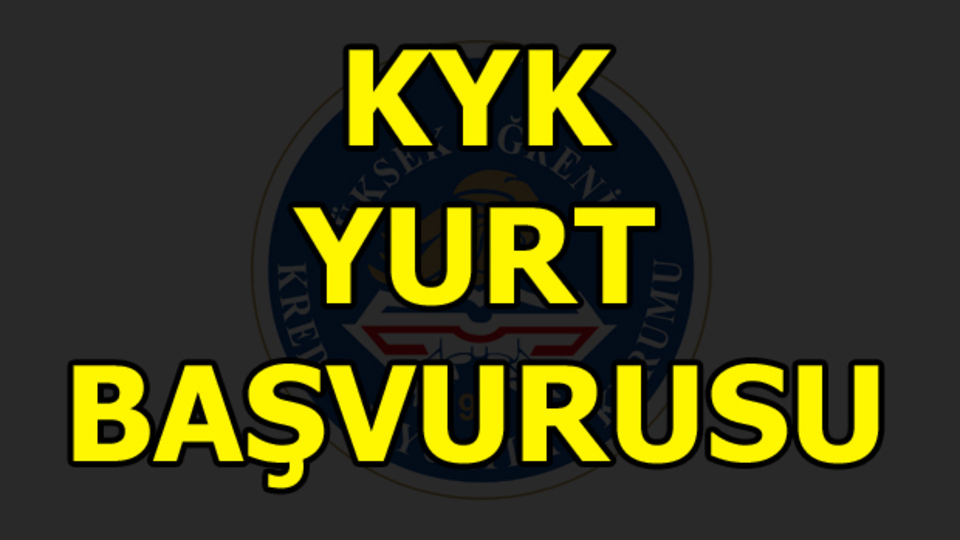 KYK yurt başvurusu ne zaman başlayacak?