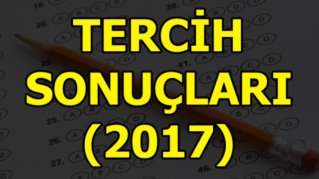 Tercih sonuçları nasıl öğrenilir?