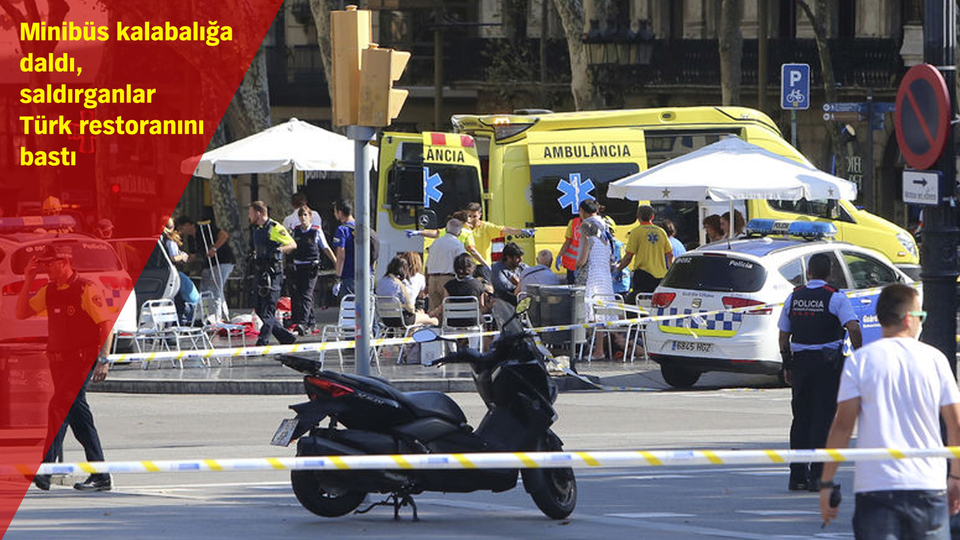 Barcelona'da terör saldırısı: 16 ölü, en az 100 yaralı