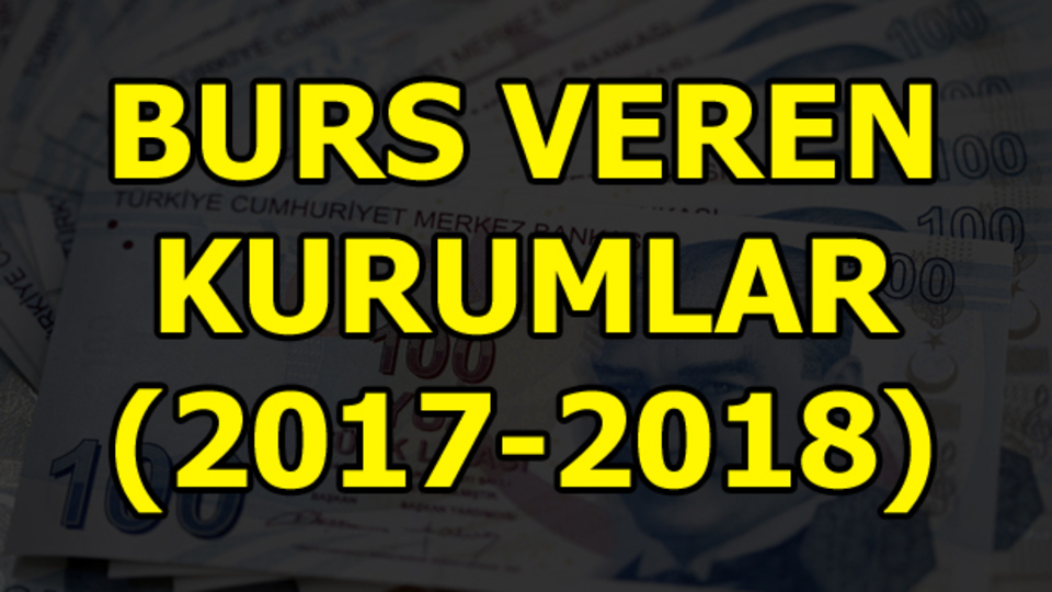 İşte burs veren kurumlar!