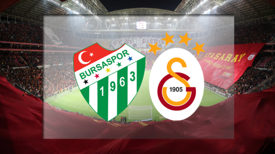 Bursaspor'un konuğu Galatasaray