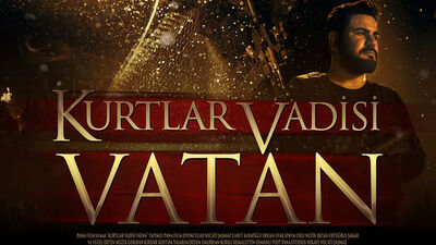 Kurtlar Vadisi Vatan ne zaman vizyonda olacak?