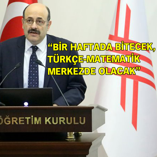 YÖK Başkanı: Sınavı 1 haftada gerçekleştirmeyi planlıyoruz
