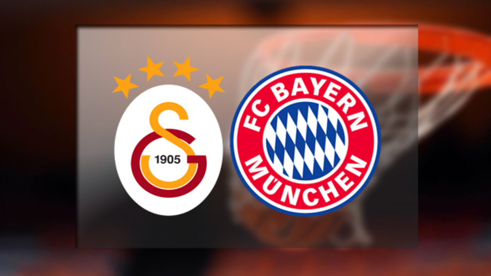 Galatasaray Odeabank, Bayern Münih'i ağırlıyor